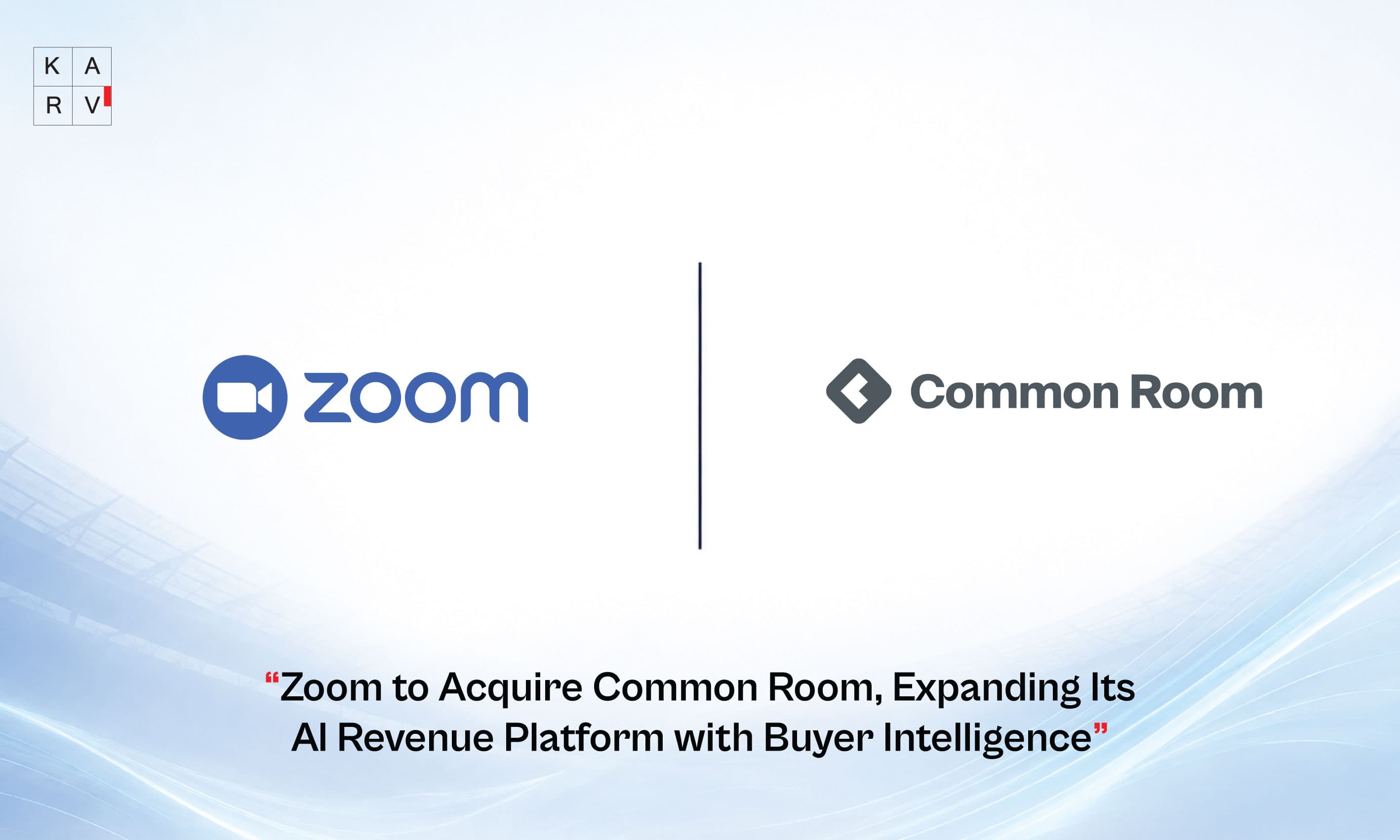 Zoom to Acquire Common Room, Expanding Its AI Revenue Platform with Buyer Intelligence