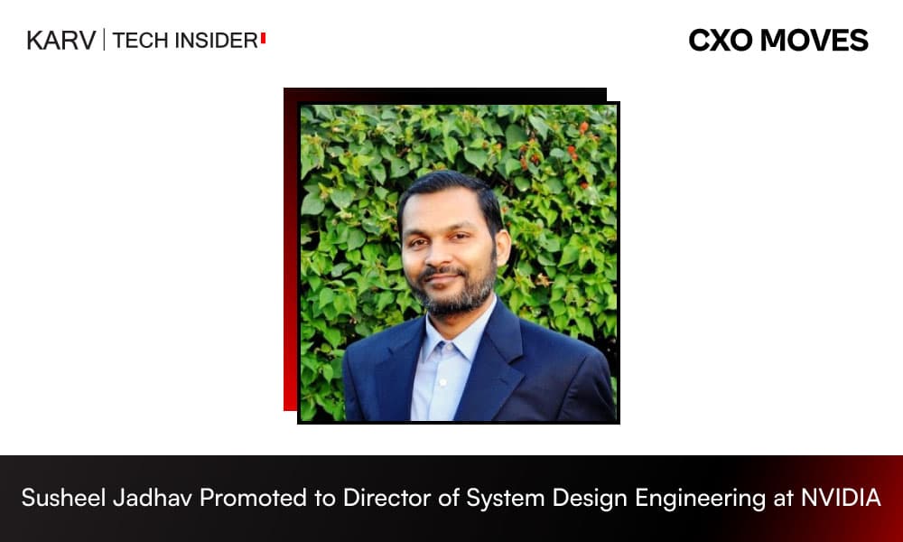 NVIDIA Promotes Susheel Jadhav to Director of System Design Engineering