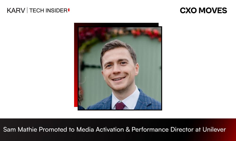 Unilever Elevates Sam Mathie to Media Activation & Performance Director
