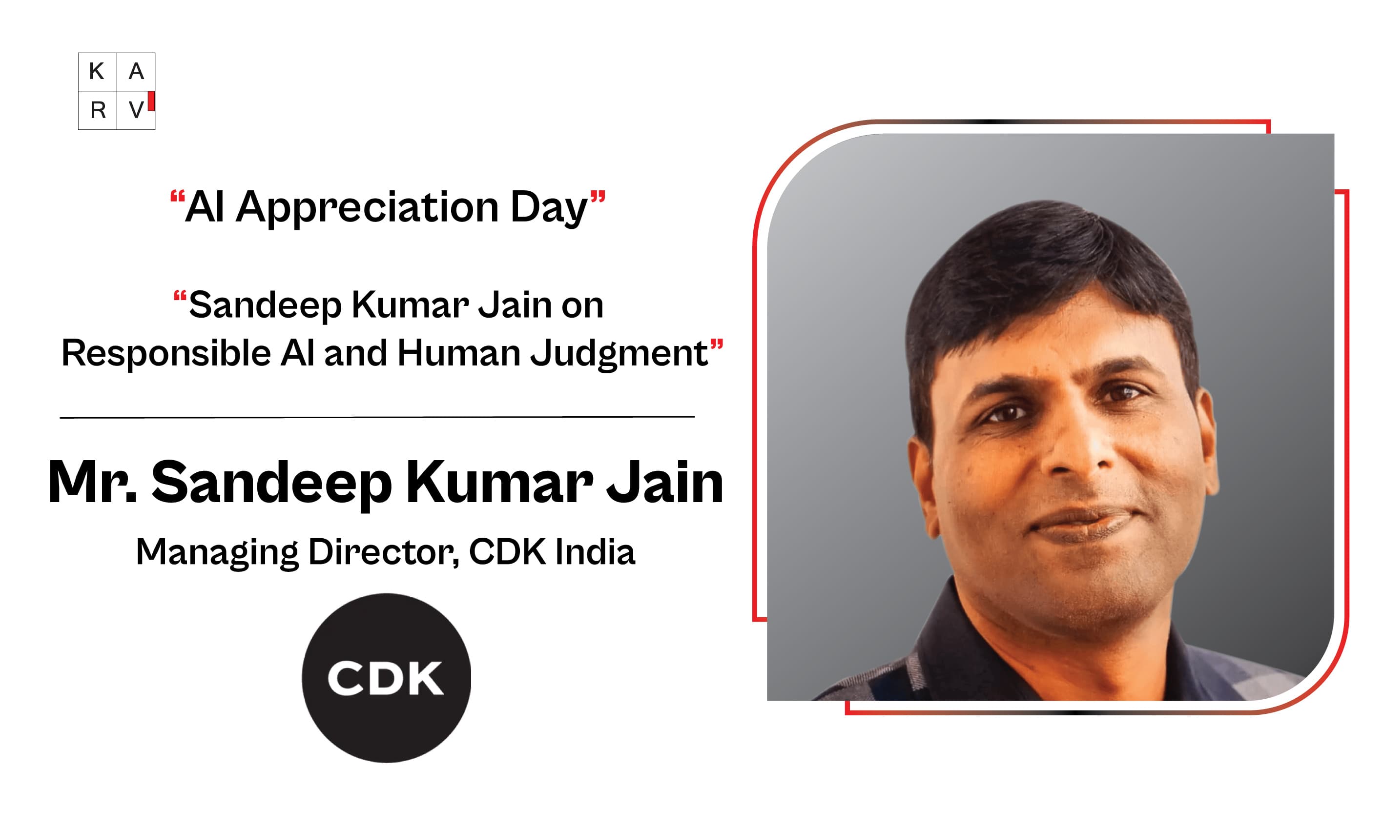 AI Appreciation Day: Sandeep Kumar Jain on Why Human Judgment Will Shape AI's Future