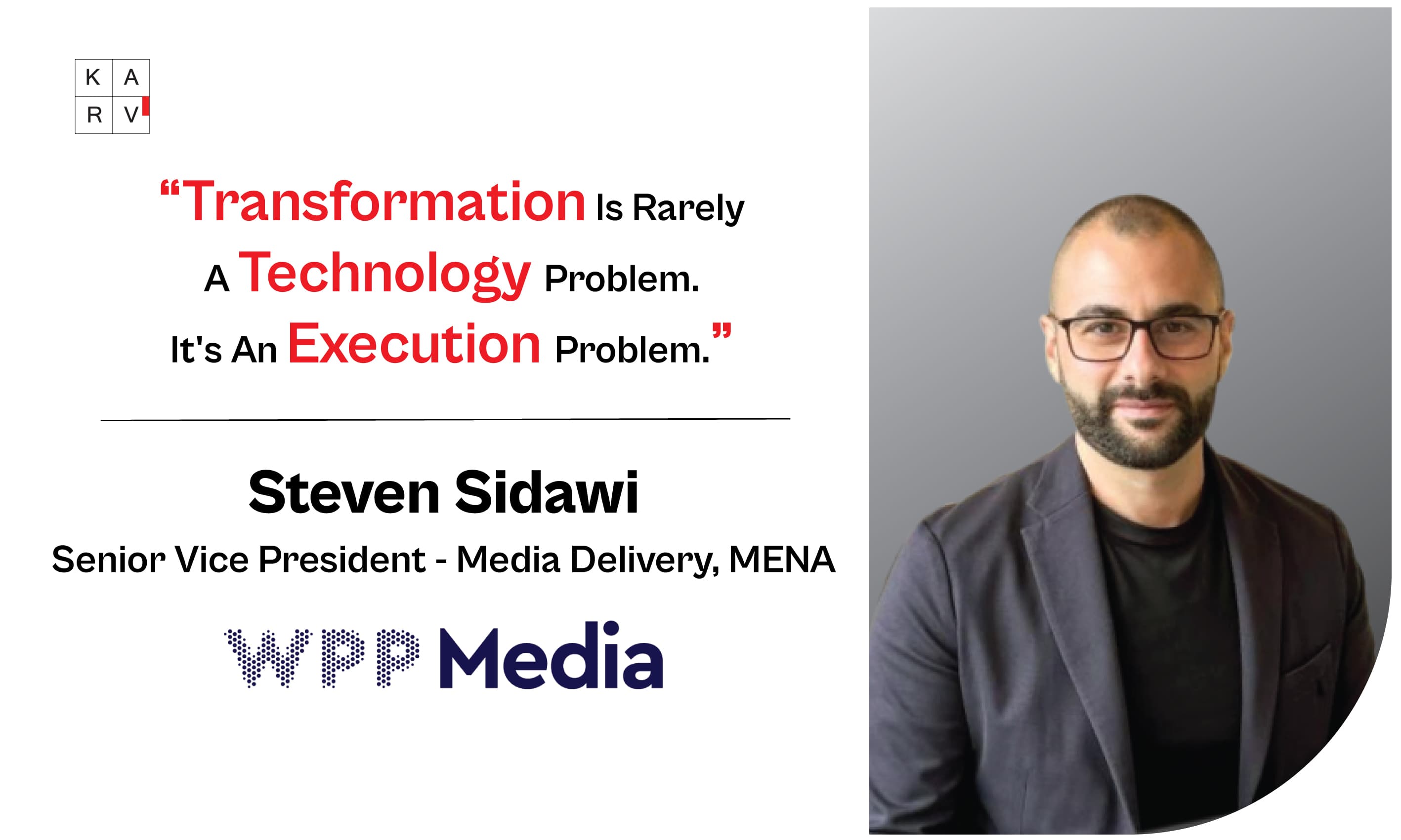 Steven Sidawi on AI-Powered Media Delivery, Intelligent Enterprises, and the Future of Business Transformation
