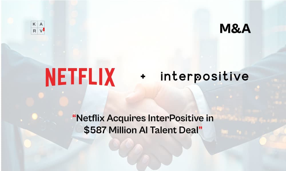 Netflix Completes Approximately $587 Million Acquisition of InterPositive to Expand AI Capabilities