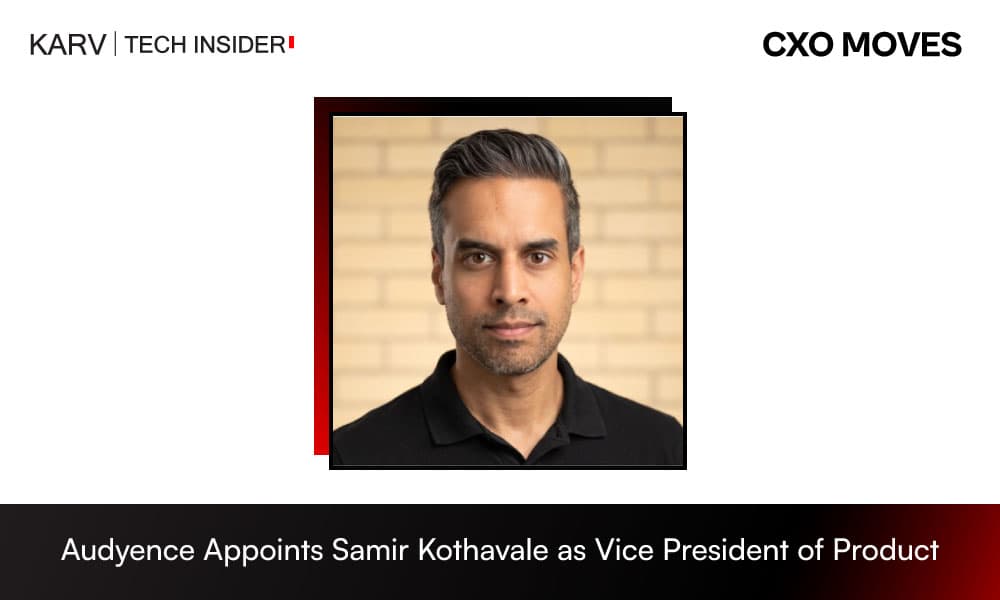 Audyence Appoints Samir Kothavale as Vice President of Product