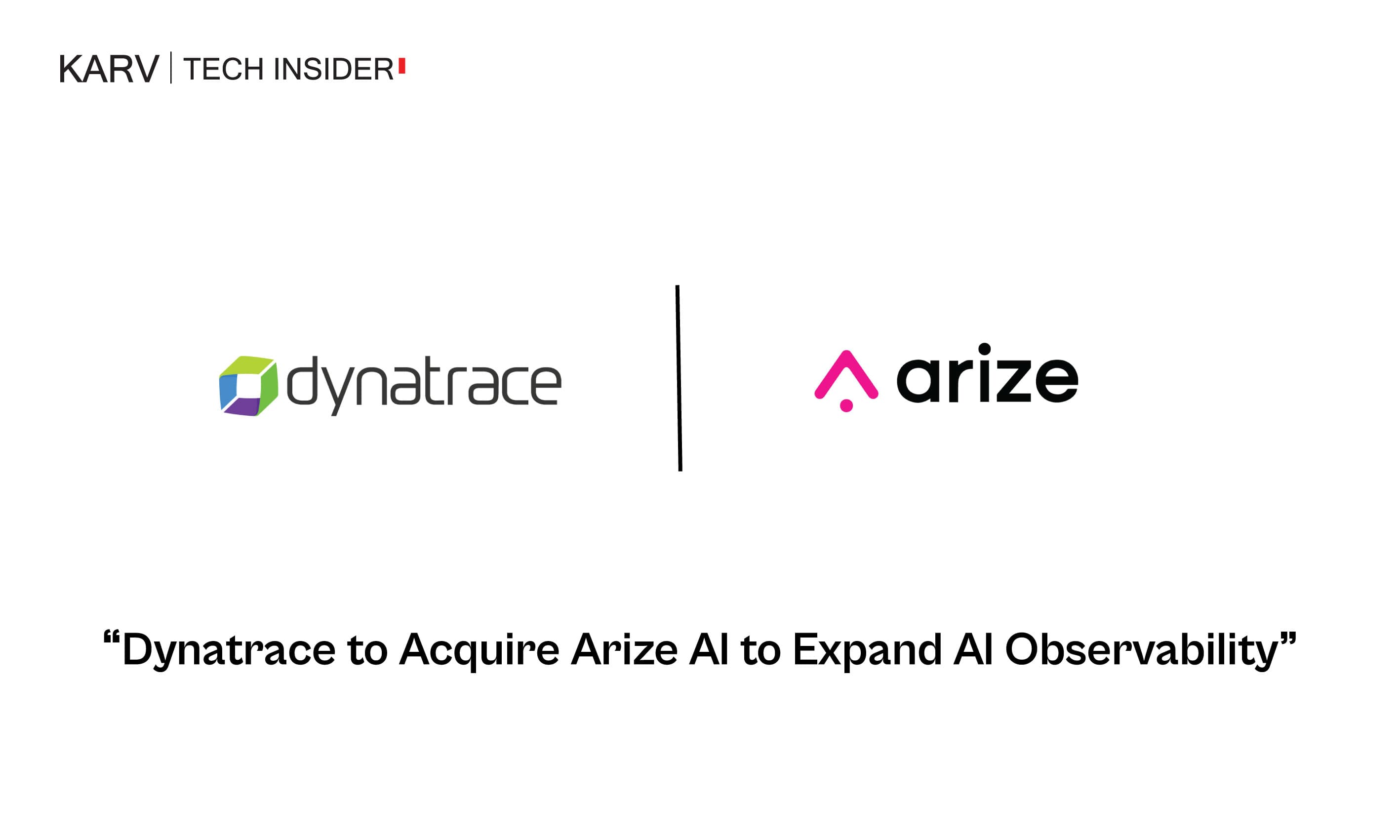 Dynatrace to Acquire Arize AI to Strengthen AI Observability Leadership - AI Business & Ecosystem news