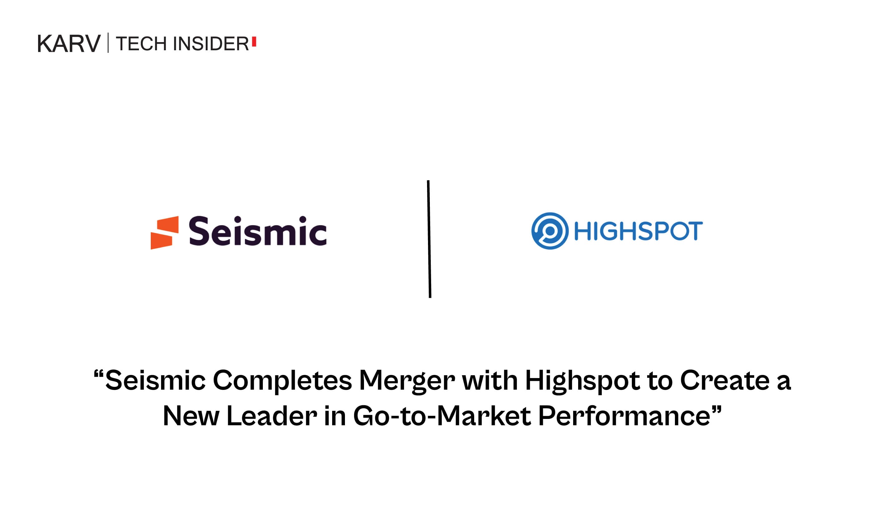 Seismic Completes Merger with Highspot, Combining AI, Content and Revenue Intelligence - Deals & Investments news
