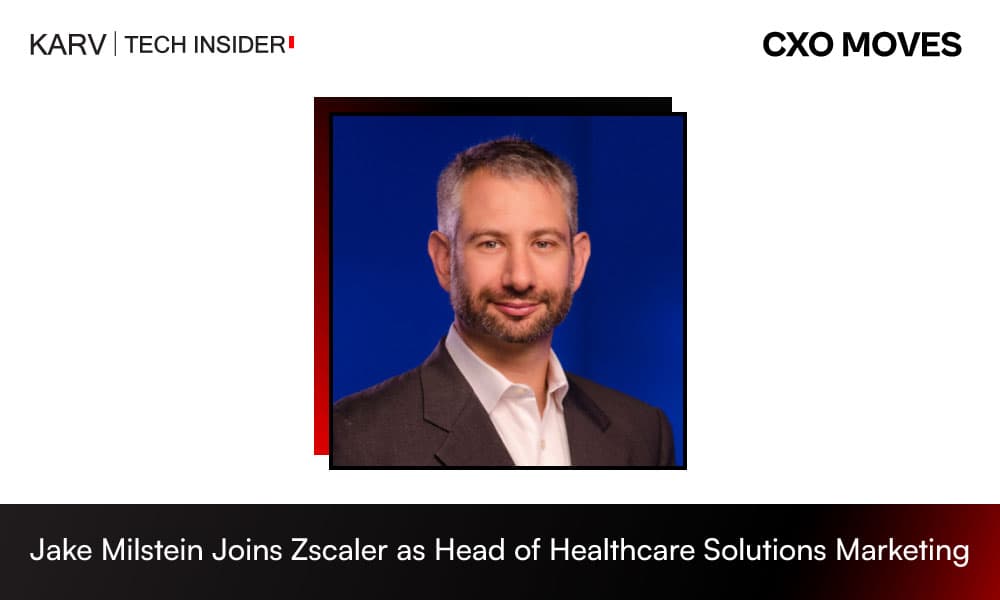 Jake Milstein Joins Zscaler as Head of Healthcare Solutions Marketing