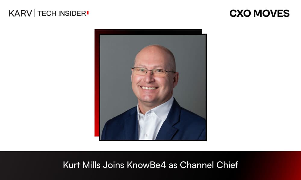 Kurt Mills Joins KnowBe4 as Channel Chief