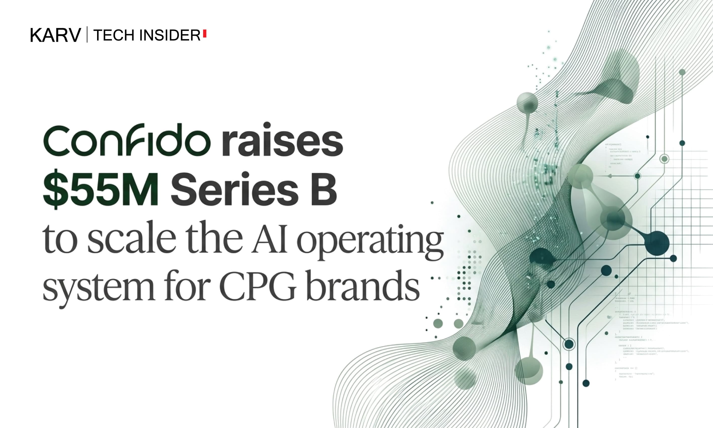 Confido raises $55M Series B led by Insight Partners to scale AI-powered CPG automation