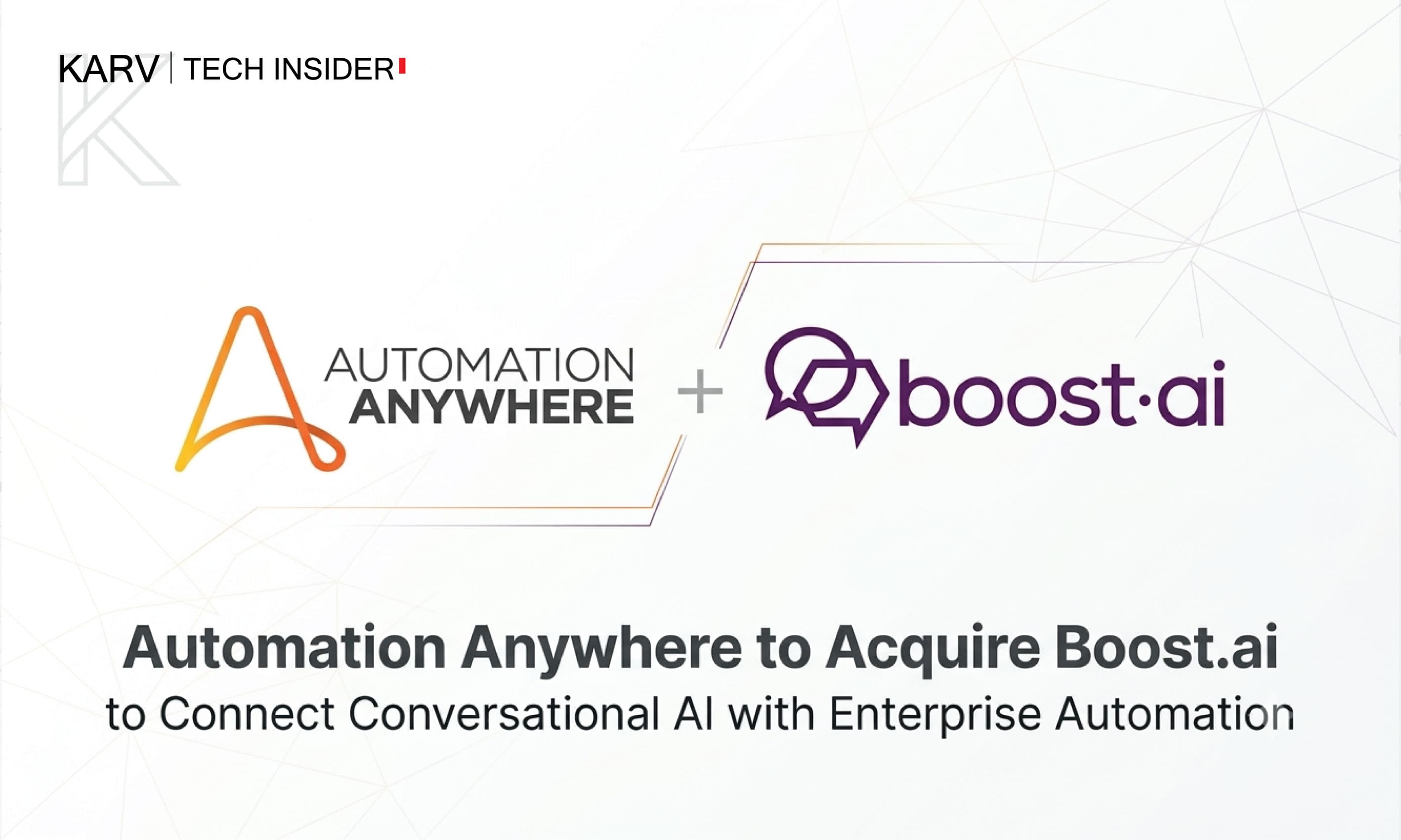 Automation Anywhere to acquire Boost.ai to connect conversational AI with end-to-end enterprise workflows