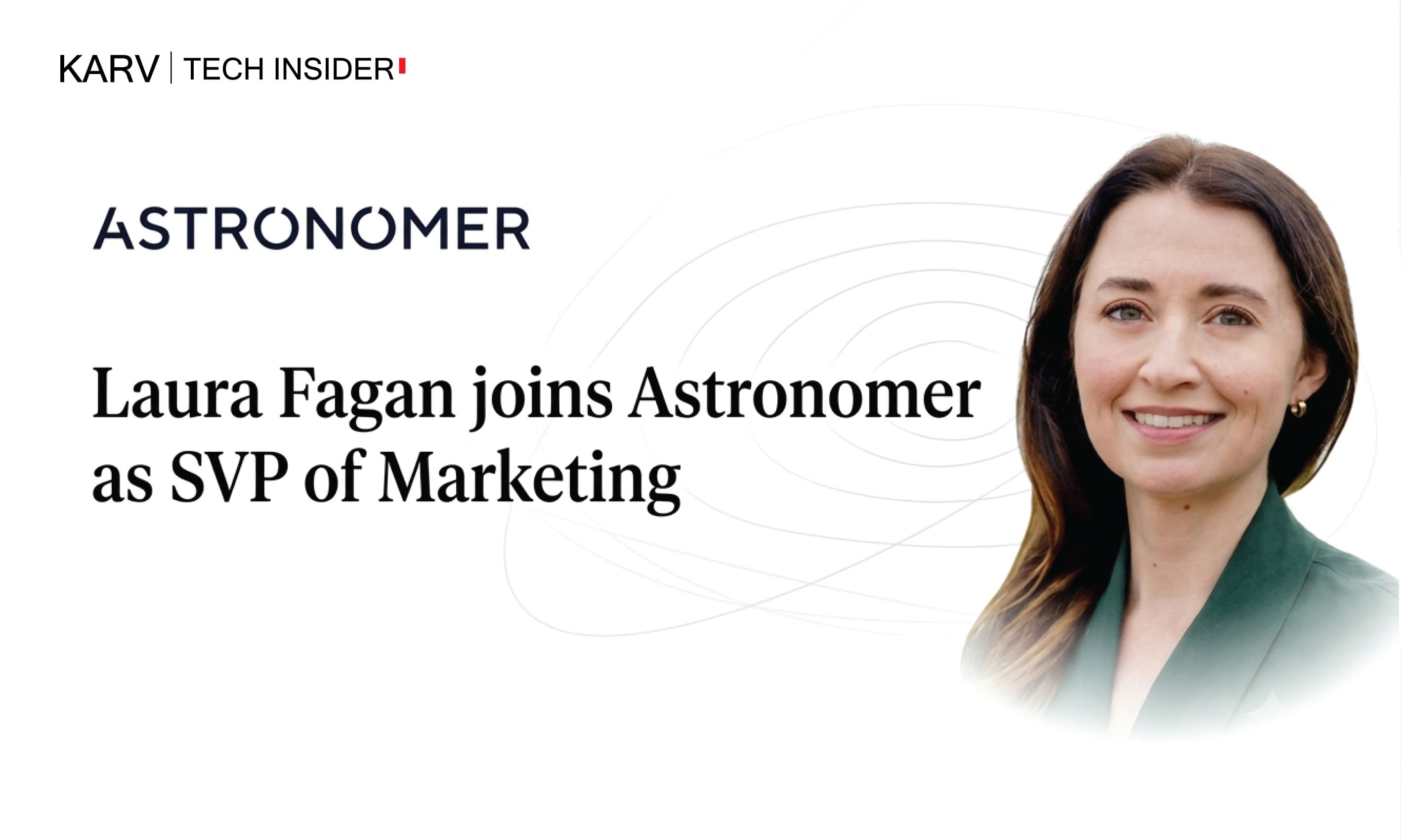 Astronomer appoints Laura Fagan as Senior Vice President of Marketing