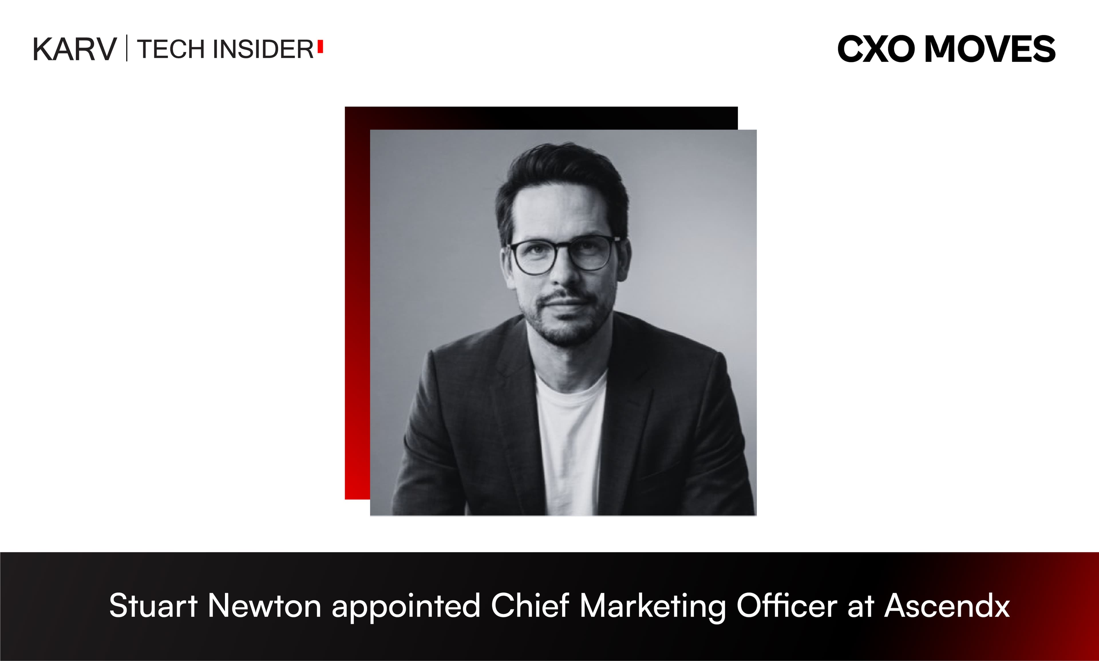 Ascendx Appoints Stuart Newton as Chief Marketing Officer