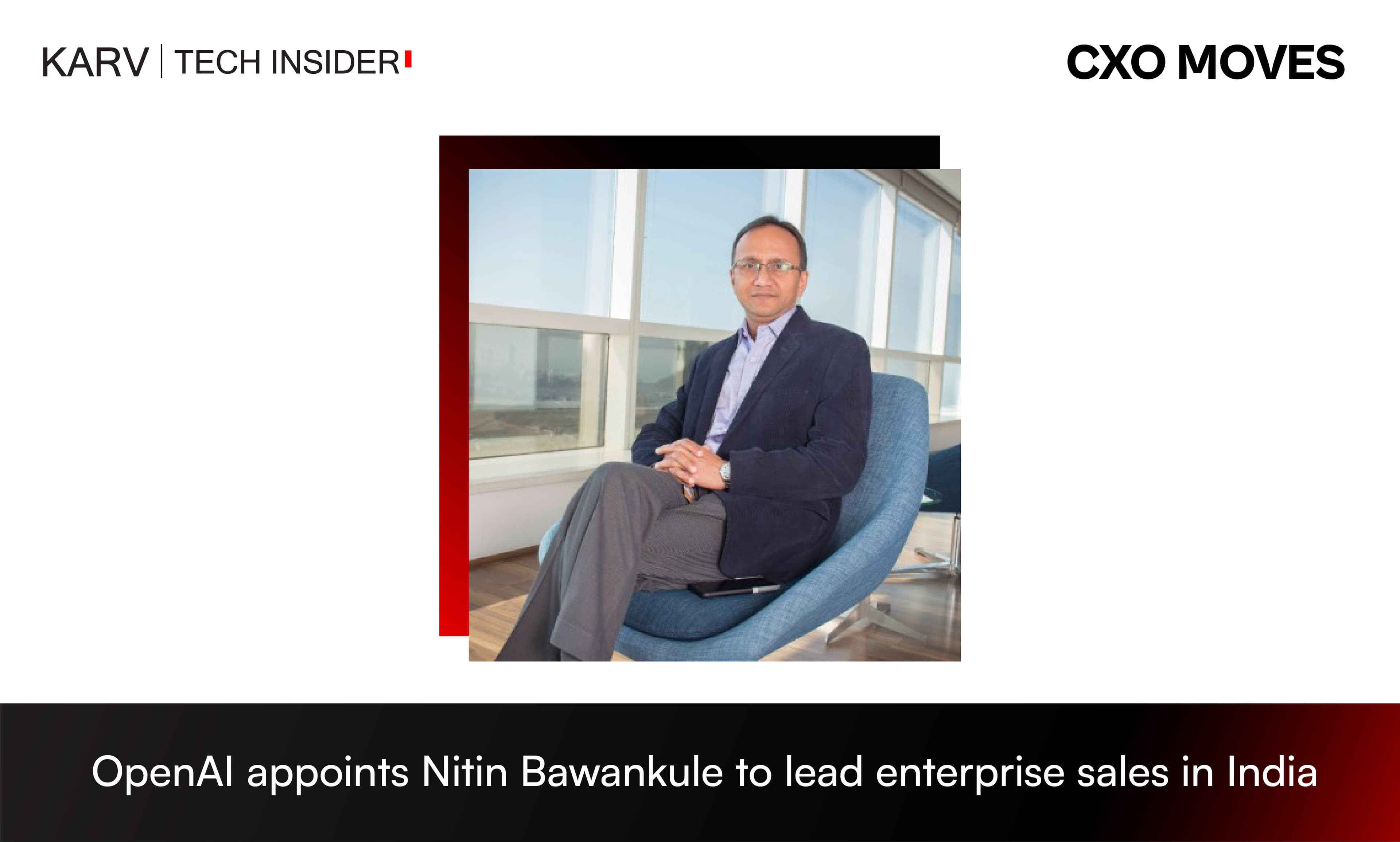 OpenAI appoints Nitin Bawankule to lead enterprise sales in India