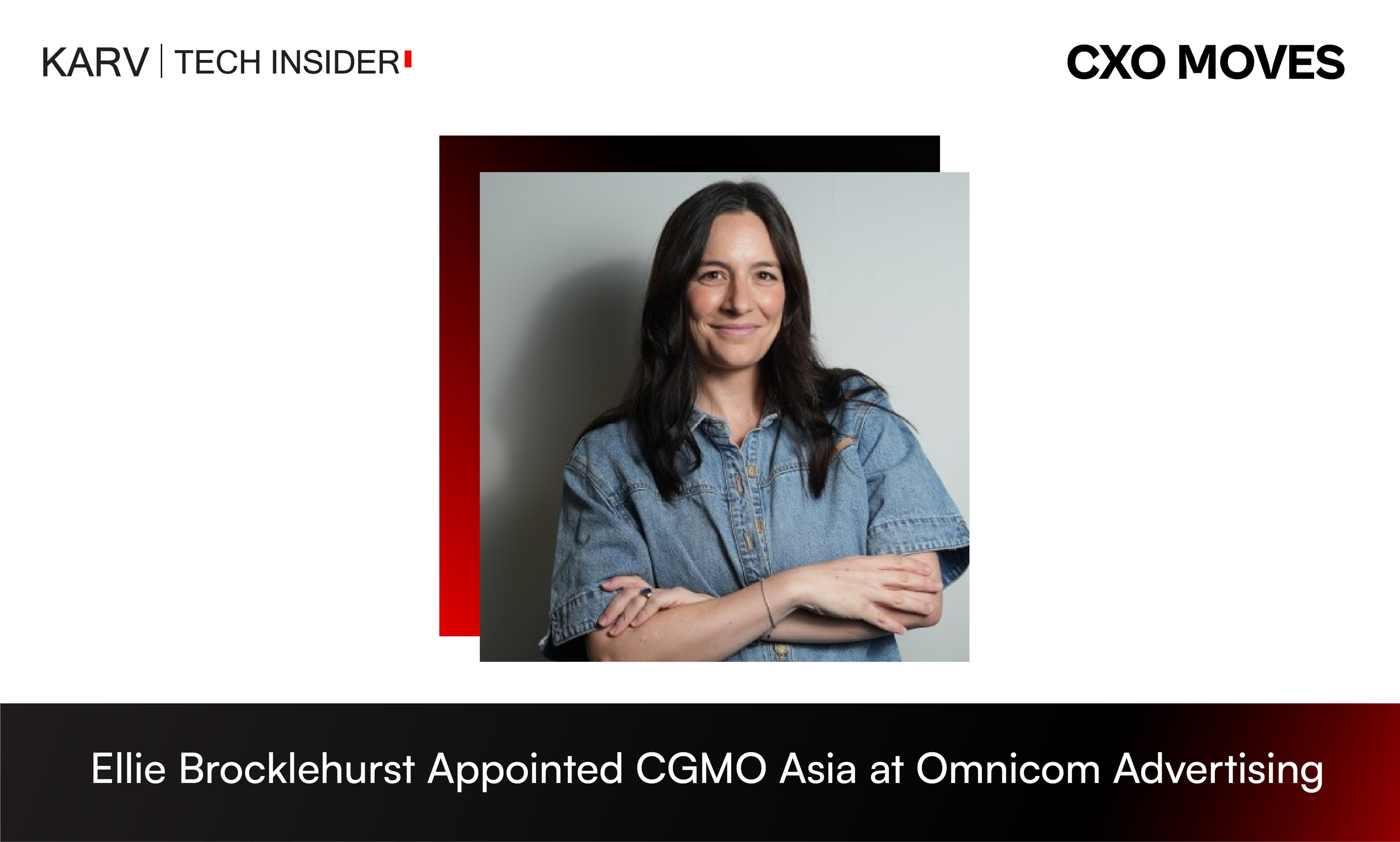 Ellie Brocklehurst Named Chief Growth & Marketing Officer, Asia at Omnicom Advertising