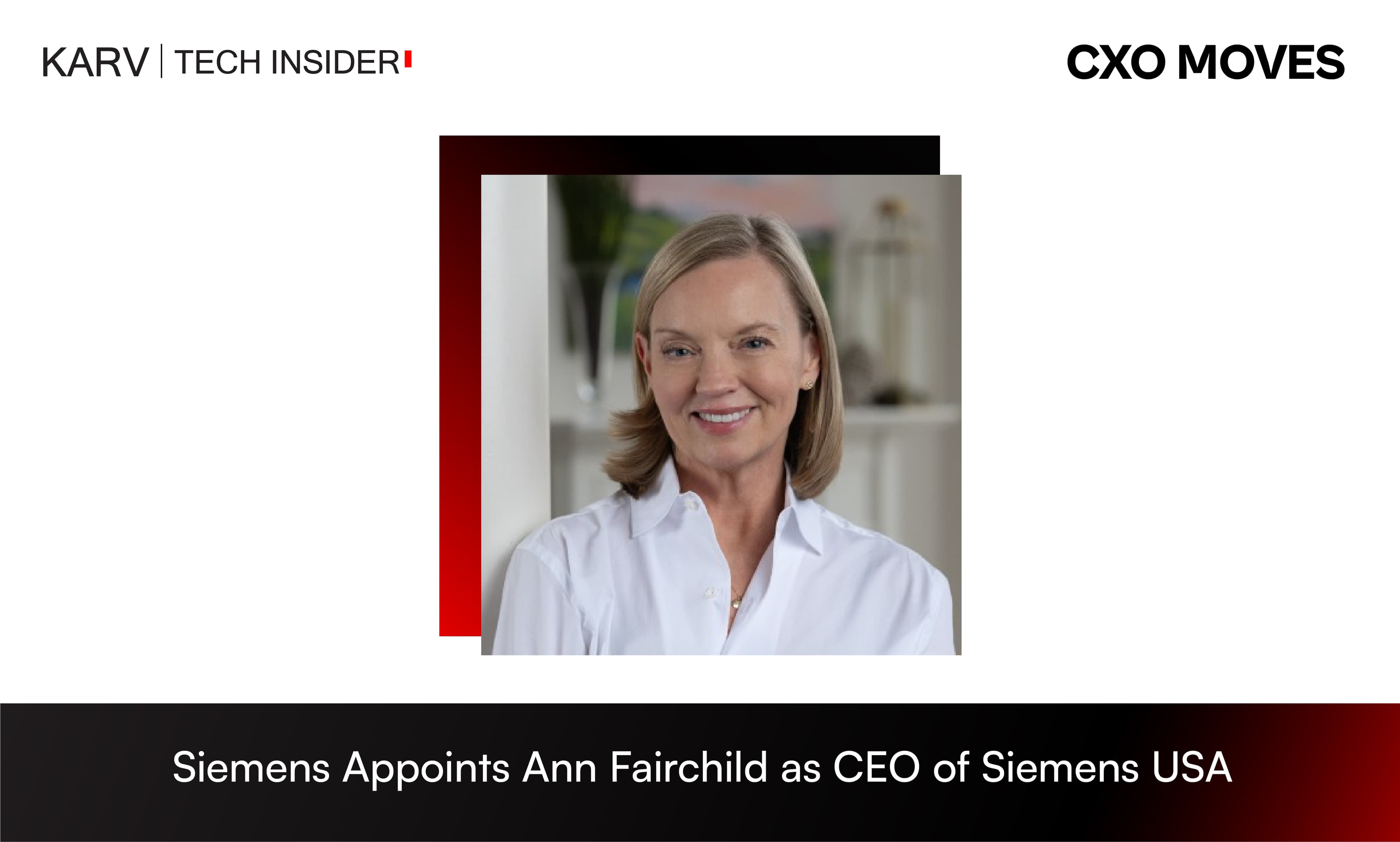 Siemens Names Ann Fairchild as President and CEO of Siemens USA