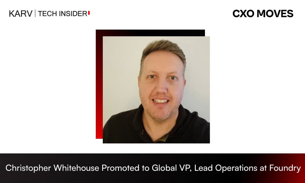 Christopher Whitehouse Promoted to Global VP, Lead Operations at Foundry
