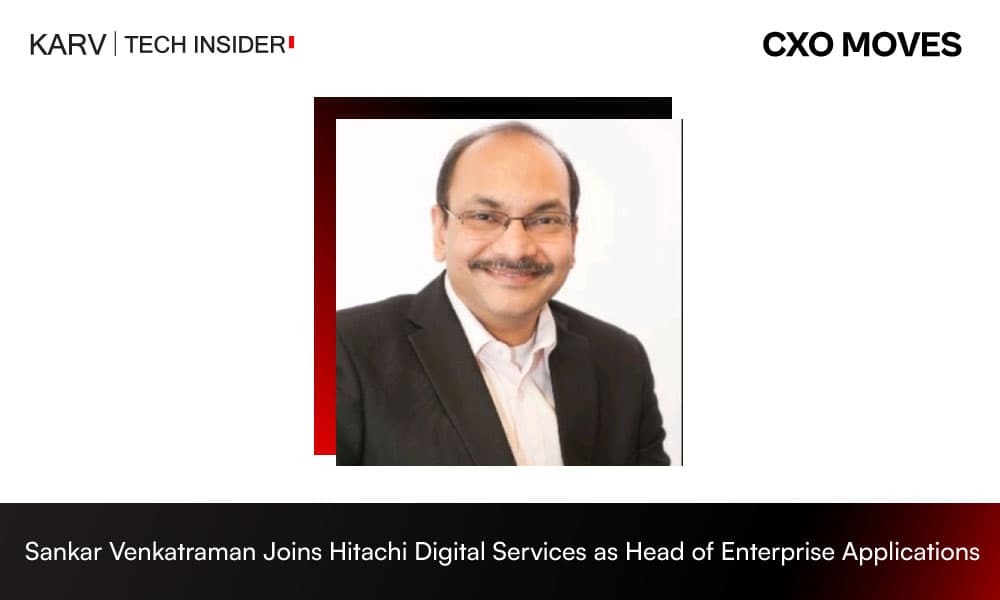 Sankar Venkatraman Joins Hitachi Digital Services as Head of Enterprise Applications