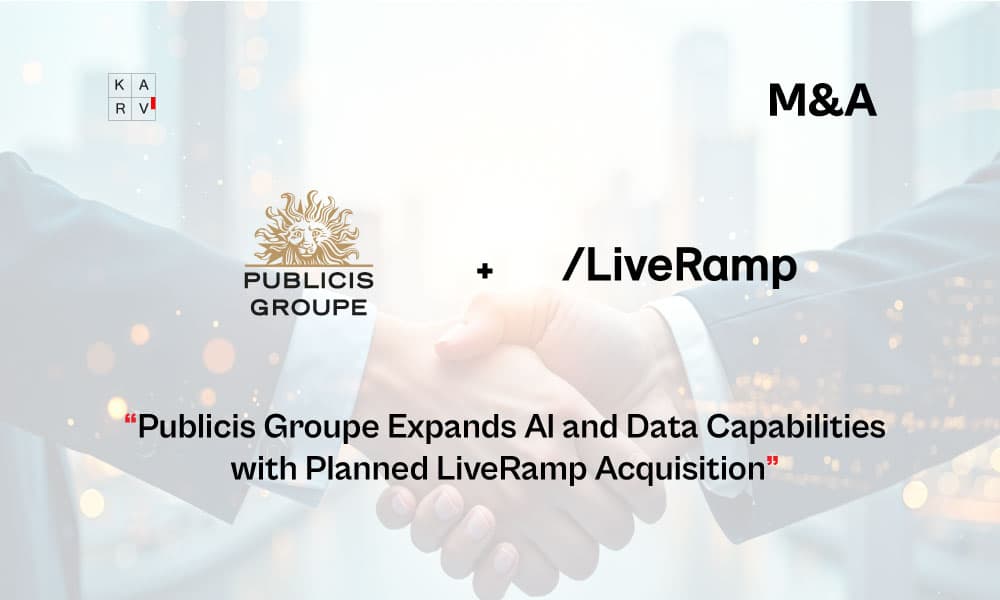 Publicis Groupe to Acquire LiveRamp in $2.2 Billion Deal to Accelerate AI-Driven Data Collaboration